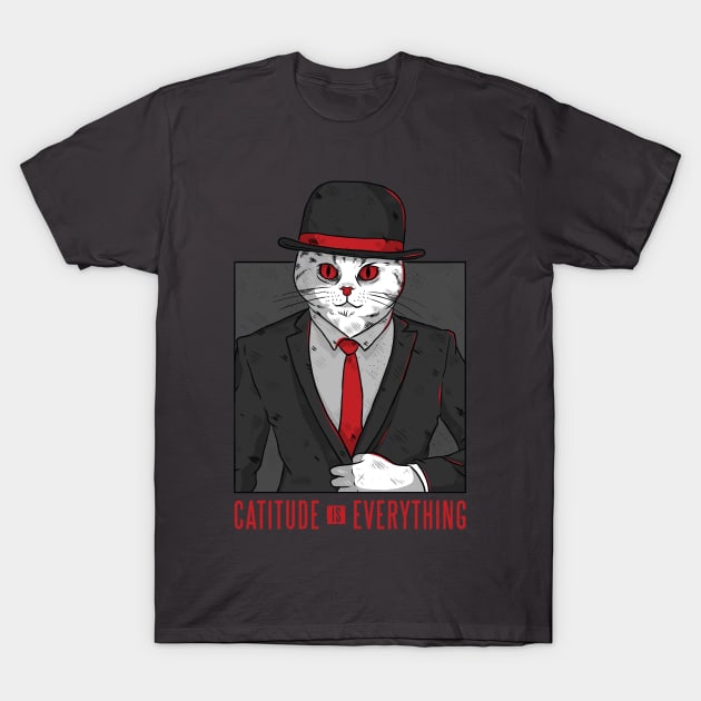 Catitude is Everything! T-Shirt by rjzinger